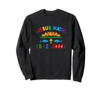 Un Dicton mathématique Amusant de Jésus : 5 Plus 2 est égal à 5000 Sweatshirt