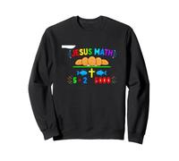 Un Dicton mathématique Amusant de Jésus : 5 Plus 2 est égal à 5000 Sweatshirt