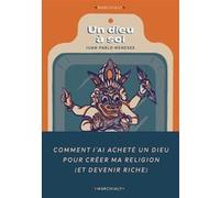 Un Dieu à soi Juan Pablo Meneses (Auteur), Guillaume Contré (Traduction)