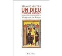 Un Dieu d'amour ardent Bernard Heritier (Auteur)