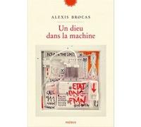 Un dieu dans la machine - Alexis Brocas - Phebus - broché - Roman