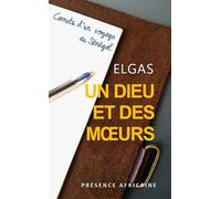 Un dieu et des mœurs - Elgas - Presence Africaine - broché - Récit