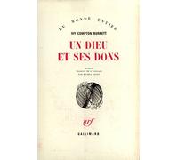 Ivy Compton-Burnett – Un dieu et ses dons – Traduction Michel Ligny – Gallimard – Livre