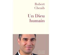Un Dieu humain Premiers pas dans la foi chrétienne - Robert Cheaib - Salvator - broché - Essai