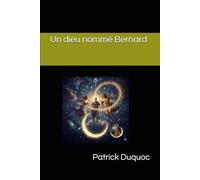 Un dieu nommé Bernard