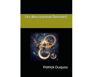 Un dieu nommé Bernard