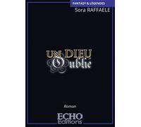 Un dieu oublié - Sora Raffaele - ECHO Editions - broché - Roman