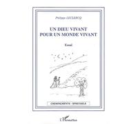 Un dieu vivant pour un monde vivant Essai - Philippe Leclercq - L'harmattan - broché - Essai