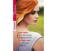 Un Dilemme À Surmonter - La Fausse Fiancée