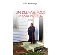 Un dilemme pour Mama Pasteur - Alain Lulla Ilunga - L'harmattan - broché - Roman