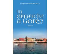 Un dimanche à Gorée: Roman