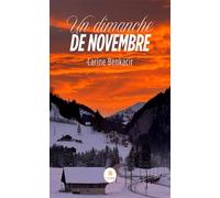 Un dimanche de novembre - Carine Benkacir - Le Lys Bleu - broché - Témoignage