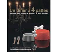 UN DINER à 4 PATTES RECETTES POUR TOUTOUS ET MINOU