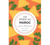 Yasmine Aissaoui – Un dîner au Maroc : Prêt en 30 minutes – Broché