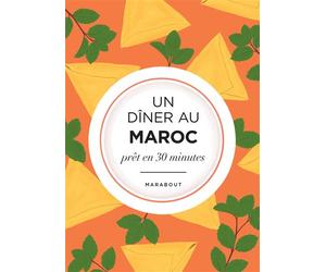 Un dîner au Maroc La Méditerrannée dans mon assiette - Yasmine Aissaoui - Marabout - broché - Guide