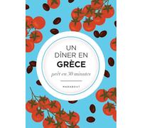 Luna Cemachovic-Maissi – Un dîner en Grèce – La Méditerrannée dans mon assiette – Broché