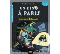 Un Dino à Paris - Cache-cache Catacombes - 5-6 ans GS/CP - Pascal Brissy - Hatier Jeunesse - Poche - Roman cadet