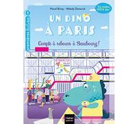 Un dino à Paris - Compte à rebours à Beaubourg - 5-6 ans GS/CP