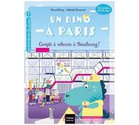 Un Dino À Paris - Tome 2 - Compte À Rebours À Beaubourg !