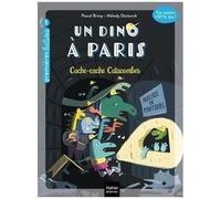 Un Dino À Paris - Tome 4 - Cache-Cache Catacombes