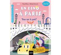 Un Dino à Paris - Tous sur le pont ! - 5-6 ans GS/CP - Pascal Brissy - Hatier Jeunesse - Poche - Roman cadet