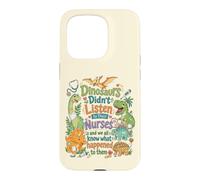 Un Dinosaure n'a Pas écouté Ses infirmières RN CNA NICU RN Life Coque pour iPhone 15 Pro