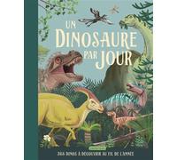 Un dinosaure par jour 365 dinos à découvrir au fil de l'année - Olga Baumert - Casterman - relié - Document jeunesse