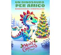 UN DINOSAURO PER AMICO: Babbosauro e i Dinofolletti