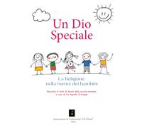Un Dio Speciale: La Religione, nella mente dei bambini