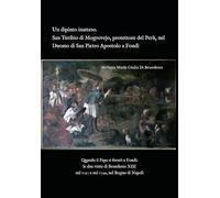 Un dipinto inatteso. San Turibio di Mogrovejo, protettore del Perù, nel Duomo San Pietro Apostolo a Fondi: Quando il papa si fermò a Fondi: le due visite di Benedetto XIII nel 1727 e nel 1729