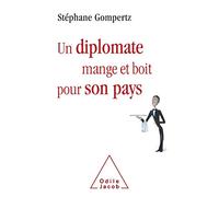 Un Diplomate boit et mange pour son pays
