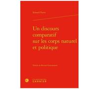 Un Discours Comparatif Sur Les Corps Naturel Et Politique