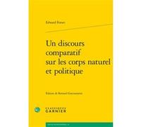 Un Discours Comparatif Sur Les Corps Naturel Et Politique