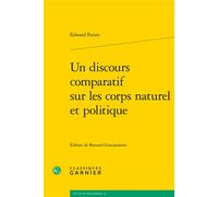 Un discours comparatif sur les corps naturel et politique - Edward Forset - Classiques Garnier - broché - Essai