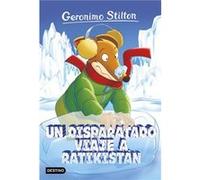 Un Disparatado Viaje A Ratikistan Stilton, Geronimo (Auteur)