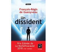 Un dissident (Prix Edmée de La rochefoucauld 2018)
