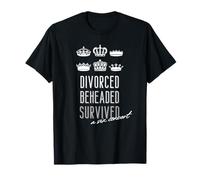 Un divorcé décapité a survécu à Six Concerts de comédies Musicales drôles T-Shirt