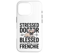 Un Docteur stressé a la Chance d'avoir Un Chien français Coque pour iPhone 16 Pro
