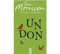 Un don Toni Morrison (Auteur), Anne Wicke (Traduction)