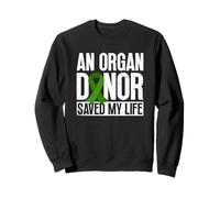 Un donneur d'organes m'a sauvé la Vie - Don de greffe d'organe Sweatshirt