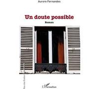 Un doute possible - Aurore Fernandes - L'harmattan - broché - Roman