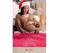 Un doux foyer en cadeau Père à l'essai - L'inconnu de l'hiver - Ce bébé tant désiré - Meg Maxwell - Harlequin - Poche - Roman
