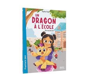 Un dragon a l'ecole - un nouvel ami - Margaux Moineau - Auzou Philippe Eds - broché - Roman cadet