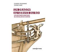 Un dragon au service du Roi - Les destinées maritimes du chevalier de l'Espine de 1778 à 1793
