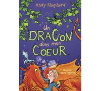 Andy Shepherd – Un dragon dans mon coeur – Roman junior – Tome 5 – Broché – Gallimard jeunesse