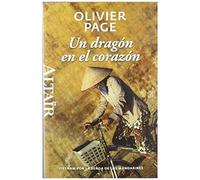 Un Dragón En El Corazón : Vietnam Por La Senda De Los Mandarines