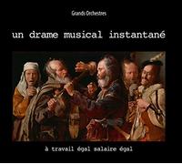 Un Drame Musical Instantane - A Travail Egal Salaire Egal