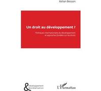 Un droit au développement ? Kelian Besson (Auteur)