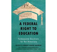 Un droit fédéral à l'éducation : Questions fondamentales pour notre démocratie