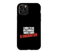 Un drôle de père était Responsable Avant Que j'aie EU Une Fille Coque pour iPhone 11 Pro